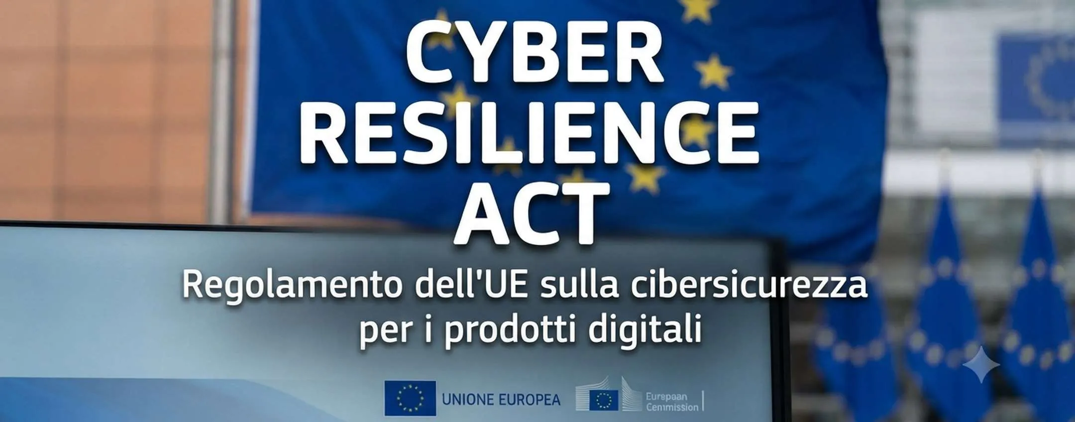 Cyber Resilience Act: Commissione UE pubblica linee guida